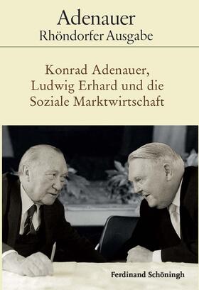 Geppert / Schwarz | Konrad Adenauer, Ludwig Erhard und Soziale Marktwirtschaft | Buch | 978-3-506-70254-8 | sack.de