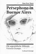 Thurn |  Thurn, H: Persephone in Buenos Aires | Buch |  Sack Fachmedien