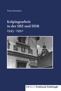Heinicker / Brechenmacher / Aschmann |  Heinicker. P: Kolpingsarbeit in der SBZ und DDR | Buch |  Sack Fachmedien