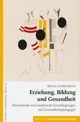 Goldfriedrich / Koerrenz |  Erziehung, Bildung und Gesundheit | Buch |  Sack Fachmedien
