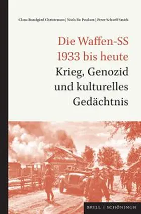 Bundgård Christensen / Poulsen / Scharff Smith |  Die Waffen-SS 1933 bis heute | Buch |  Sack Fachmedien