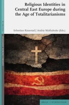  Religious Identities in Central East Europe during the Age of Totalitarianisms | Buch |  Sack Fachmedien
