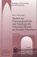 Ackermann |  Studien zur Gattungsgeschichte und Typologie der römischen Motette im Zeitalter Palestrinas | Buch |  Sack Fachmedien