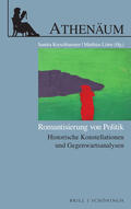 Kerschbaumer / Löwe |  Romantisierung von Politik | Buch |  Sack Fachmedien