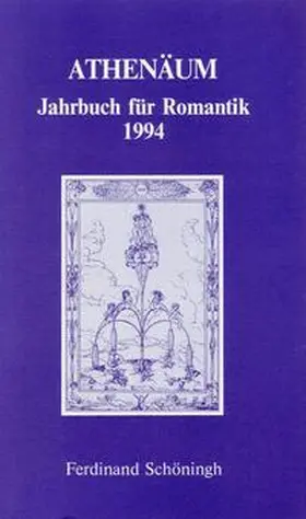 Behler / Oesterle / Hörisch |  Athenäum - 4. Jahrgang 1994 - Jahrbuch für Romantik | Buch |  Sack Fachmedien