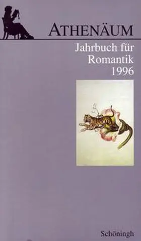 Frank / Oesterle / Hörisch |  Athenäum - 6. Jahrgang 1996 - Jahrbuch für Romantik | Buch |  Sack Fachmedien