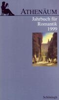 Behler / Oesterle / Frank |  Athenäum. Jahrbuch für Romantik 1999 | Buch |  Sack Fachmedien