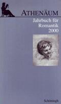 Behler / Oesterle / Hörisch |  Athenäum - 10. Jahrgang 2000 - Jahrbuch für Romantik | Buch |  Sack Fachmedien