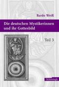 Weiß |  Die deutschen Mystikerinnen und ihr Gottesbild | Buch |  Sack Fachmedien