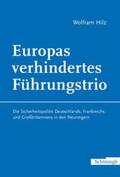 Hilz |  Europas verhindertes Führungstrio | Buch |  Sack Fachmedien