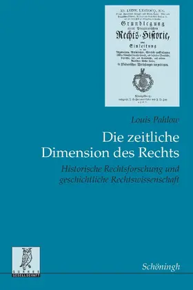 Pahlow / Isensee / Hollerbach | Die zeitliche Dimension des Rechts | Buch | 978-3-506-71348-3 | www.sack.de