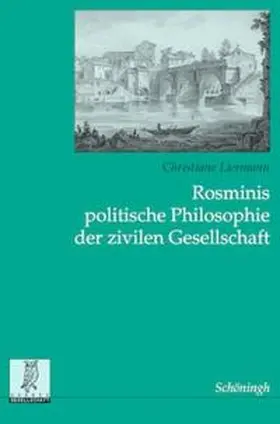 Liermann |  Rosminis politische Philosophie der zivilen Gesellschaft | Buch |  Sack Fachmedien
