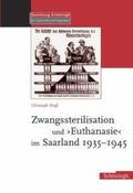 Brass / Braß |  Zwangssterilisation und Euthanasie im Saarland 1935-1945 | Buch |  Sack Fachmedien