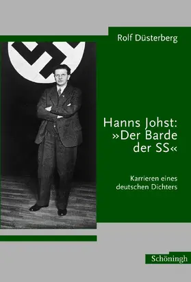 Düsterberg |  Hanns Johst: "Der Barde der SS" | Buch |  Sack Fachmedien