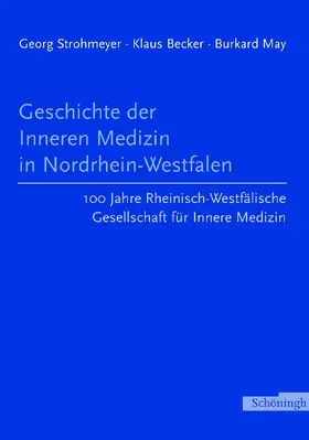 May / Strohmeyer / Becker |  Geschichte der Inneren Medizin in Nordrhein-Westfalen | Buch |  Sack Fachmedien