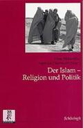 Waldenfels / Oberreuter |  Der Islam: Religion und Politik | Buch |  Sack Fachmedien