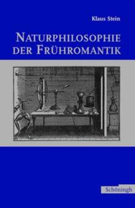 Stein |  Naturphilosophie der Frühromantik | Buch |  Sack Fachmedien