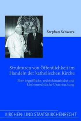 Schwarz | Strukturen von Öffentlichkeit im Handeln der katholischen Kirche | Buch | 978-3-506-71801-3 | sack.de