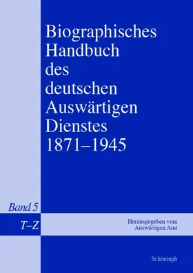 Isphording / Keiper / Kröger | Biographisches Handbuch des deutschen Auswärtigen Dienstes 1871-1945 | Buch | 978-3-506-71844-0 | www.sack.de