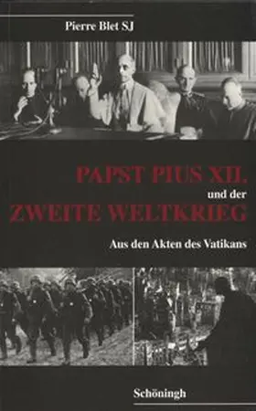 Blet |  Papst Pius XII. und der Zweite Weltkrieg | Buch |  Sack Fachmedien