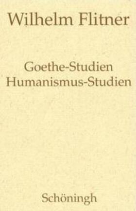 Flitner / Herrmann |  Goethe-Studien / Humanismus-Studien | Buch |  Sack Fachmedien