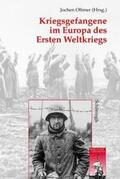 Oltmer |  Kriegsgefangene im Europa des Ersten Weltkriegs | Buch |  Sack Fachmedien