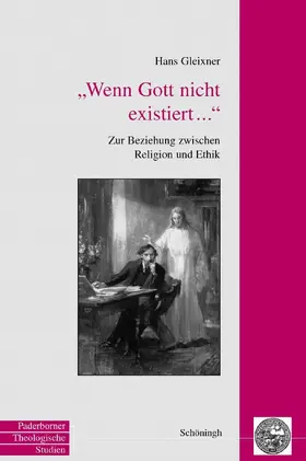Gleixner | Wenn Gott nicht existiert... | Buch | 978-3-506-72931-6 | www.sack.de