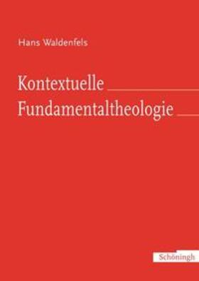 Waldenfels | Kontextuelle Fundamentaltheologie | Buch | 978-3-506-72957-6 | sack.de