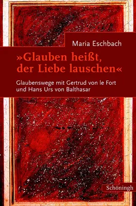 Eschbach |  Glauben heißt, der Liebe lauschen | Buch |  Sack Fachmedien