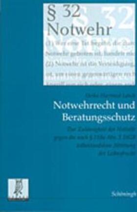 Lesch | Notwehrrecht und Beratungsschutz | Buch | 978-3-506-73388-7 | sack.de