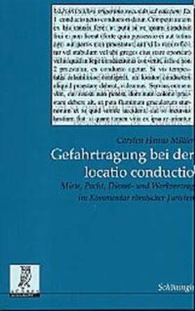 Müller |  Gefahrtragung bei der locatio conductio | Buch |  Sack Fachmedien