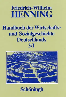 Henning |  Deutsche Wirtschafts- und Sozialgeschichte in der ersten Hälfte des 20. Jahrhunderts | Buch |  Sack Fachmedien