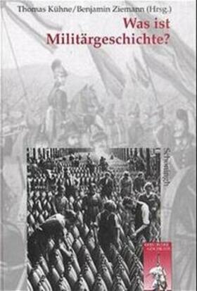 Ziemann / Kühne | Was ist Militärgeschichte? | Buch | 978-3-506-74475-3 | sack.de