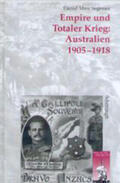Segesser |  Empire und Totaler Krieg: Australien 1905-1918 | Buch |  Sack Fachmedien