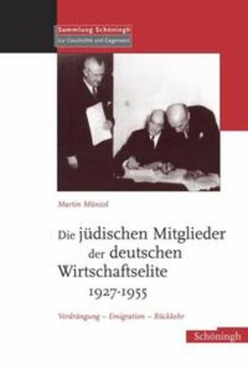Münzel | Die jüdischen Mitglieder der deutschen Wirtschaftselite 1927-1955 | Buch | 978-3-506-75625-1 | sack.de