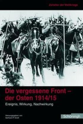 Groß | Zeitalter der Weltkriege 1/Osten 1914/15 | Buch | 978-3-506-75655-8 | sack.de