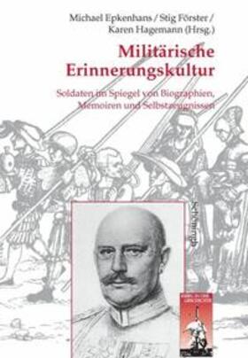 Hillmann / Hagemann / Epkenhans | Militärische Erinngerungskultur | Buch | 978-3-506-75680-0 | sack.de