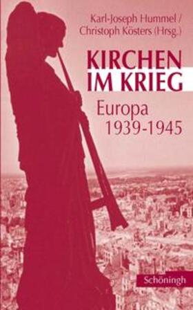 Hummel / Kösters / Gieseking |  Kirchen im Krieg 1939-1945 | Buch |  Sack Fachmedien