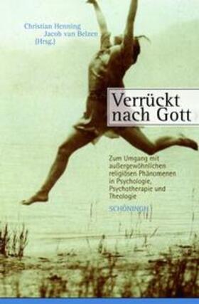 Henning / Belzen | Verrückt nach Gott | Buch | 978-3-506-75728-9 | sack.de