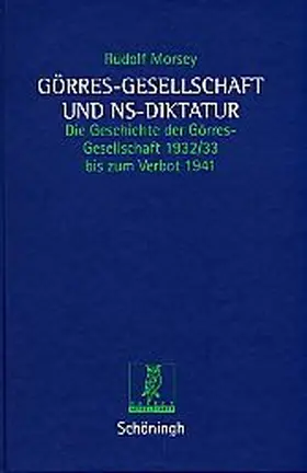 Morsey / Onnau |  Görres-Gesellschaft und NS-Diktatur | Buch |  Sack Fachmedien
