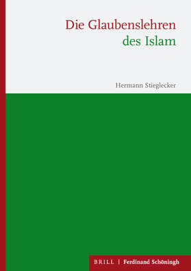 Stieglecker | Stieglecker, H: Glaubenslehren des Islam | Buch | 978-3-506-76013-5 | sack.de