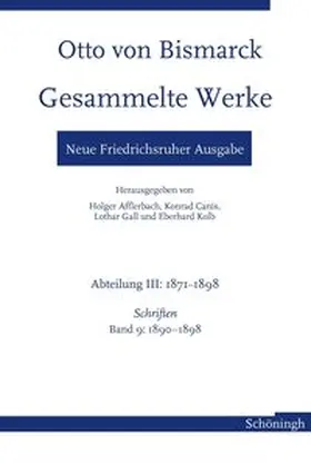Bismarck |  Otto von Bismarck Gesammelte Werke - Neue Friedrichsruher Ausgabe | Buch |  Sack Fachmedien
