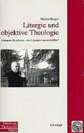 Rieger |  Liturgie und objektive Theologie | Buch |  Sack Fachmedien