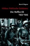 Wegner |  Hitlers Politische Soldaten: Die Waffen-SS 1933 - 1945 | Buch |  Sack Fachmedien