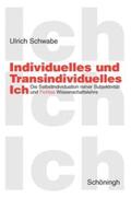Schwabe |  Individuelles und Transindividuelles Ich | Buch |  Sack Fachmedien