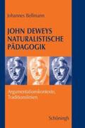 Bellmann |  John Deweys naturalistische Pädagogik | Buch |  Sack Fachmedien