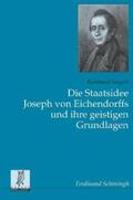 Siegert |  Die Staatsidee Joseph von Eichendorffs und ihre geistigen Grundlagen | Buch |  Sack Fachmedien