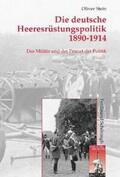 Stein |  Stein, O: Deutsche Heeresrüstungspolitik 1890-1914 | Buch |  Sack Fachmedien