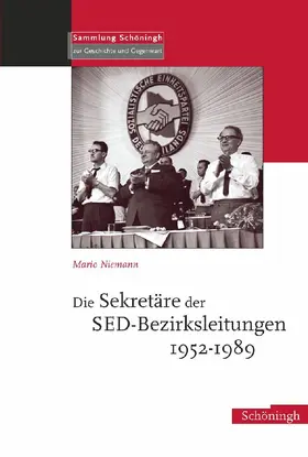 Niemann |  Die Sekretäre der SED-Bezirksleitungen 1952-1989 | Buch |  Sack Fachmedien