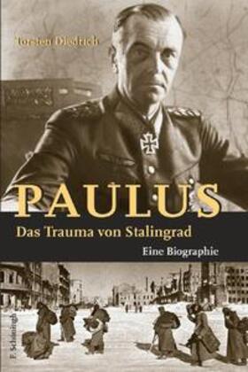 Diedrich | Paulus - Das Trauma von Stalingrad | Buch | 978-3-506-76403-4 | sack.de
